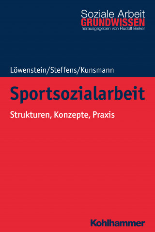 Heiko Löwenstein, Birgit Steffens, Julie Kunsmann: Sportsozialarbeit