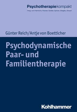 Günter Reich, Antje von Boetticher: Psychodynamische Paar- und Familientherapie
