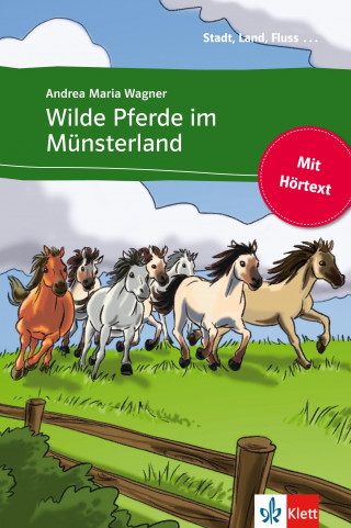 Andrea-Maria Wagner: Wilde Pferde im Münsterland