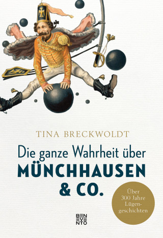 Tina Breckwoldt: Die ganze Wahrheit über Münchhausen & Co.
