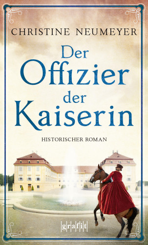 Christine Neumeyer: Der Offizier der Kaiserin
