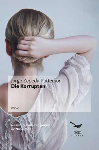 Jorge Zepeda Patterson: Die Korrupten