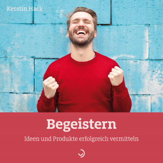 Kerstin Hack: Begeistern