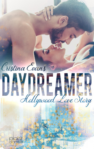 Cristina Evans: Daydreamer - Hollywood Love Story