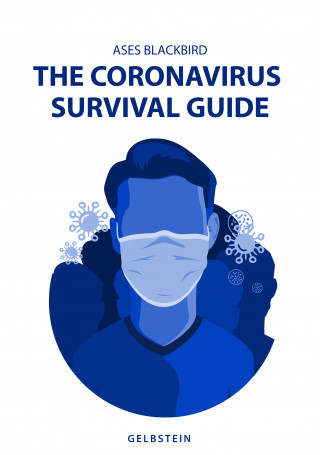 ASES BLACKBIRD: THE Coronavirus survival Guide
