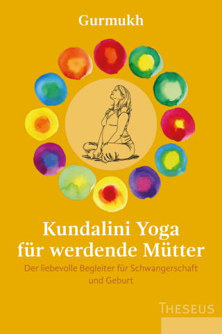 Gurmukh: Kundalini Yoga für werdende Mütter