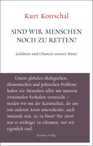 Kurt Kotrschal: Sind wir Menschen noch zu retten?