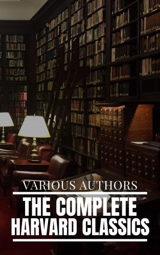Charles W. Eliot: The Complete Harvard Classics and Shelf of Fiction