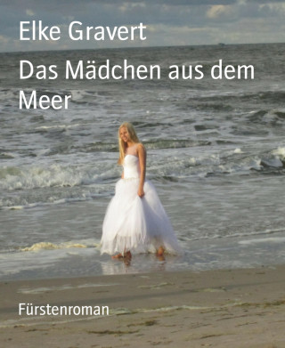 Elke Gravert: Das Mädchen aus dem Meer