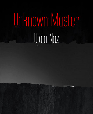 Ujala Naz: Unknown Master