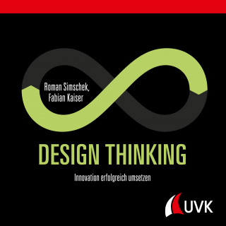 Roman Simschek, Fabian Kaiser: Design Thinking