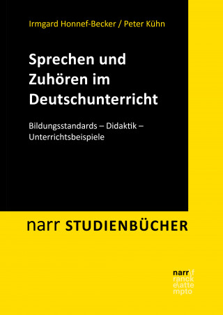 Irmgard Honnef-Becker, Peter Kühn: Sprechen und Zuhören im Deutschunterricht