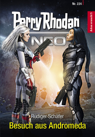 Rüdiger Schäfer: Perry Rhodan Neo 224: Besuch aus Andromeda