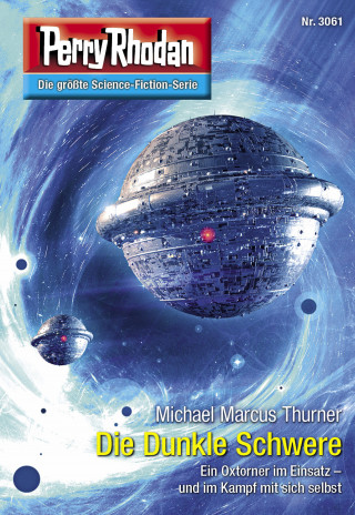 Michael Marcus Thurner: Perry Rhodan 3061: Die Dunkle Schwere