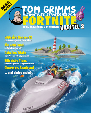 Tom Grimm: Tom Grimms ultimatives Strategiebuch: Fortnite