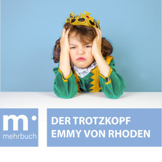 Emmy von Rhoden: Der Trotzkopf