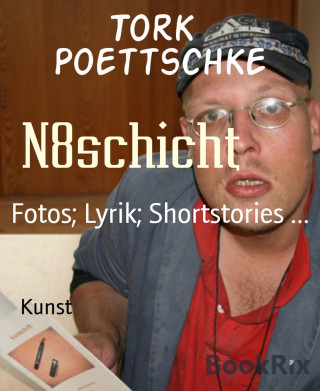 Tork Poettschke: N8schicht