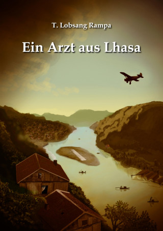 T. Lobsang Rampa: Ein Arzt aus Lhasa