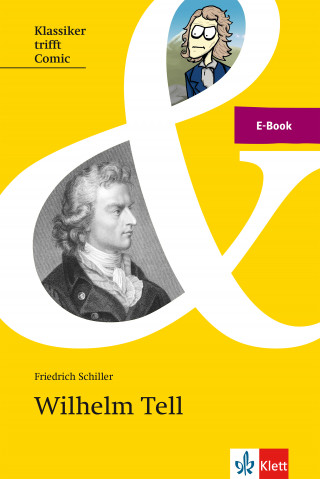 Friedrich Schiller: Schiller: Wilhelm Tell