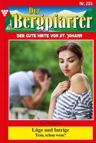 Toni Waidacher: Lüge und Intrige
