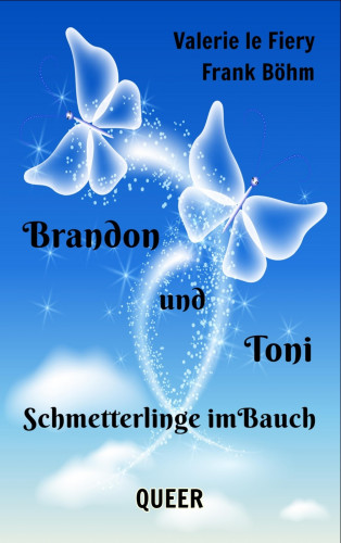 Frank Böhm, Valerie le Fiery: Brandon und Toni