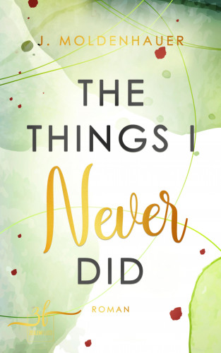 J. Moldenhauer: The Things I Never Did