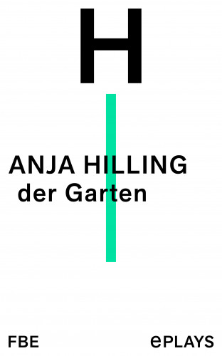 Anja Hilling: der Garten