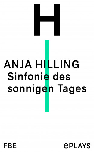 Anja Hilling: Sinfonie des sonnigen Tages