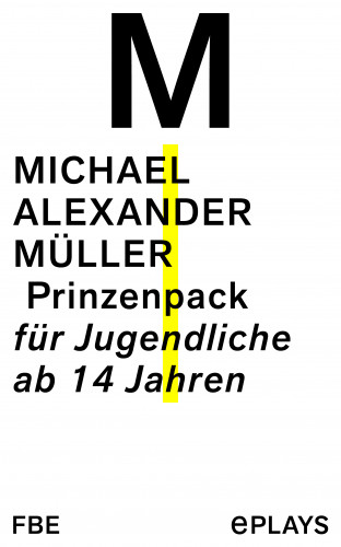 Michael Alexander Müller: Prinzenpack