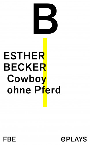 Esther Becker: Cowboy ohne Pferd