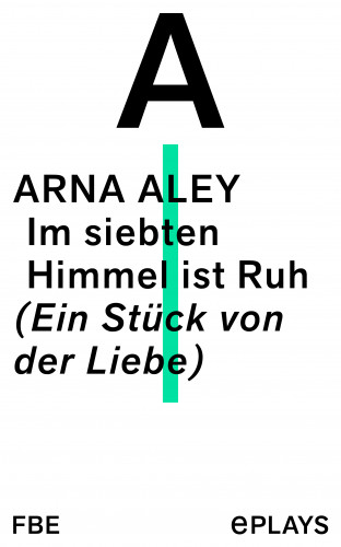 Arna Aley: Im siebten Himmel ist Ruh