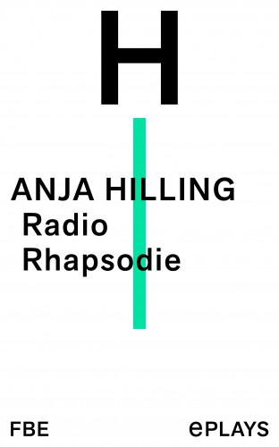 Anja Hilling: Radio Rhapsodie