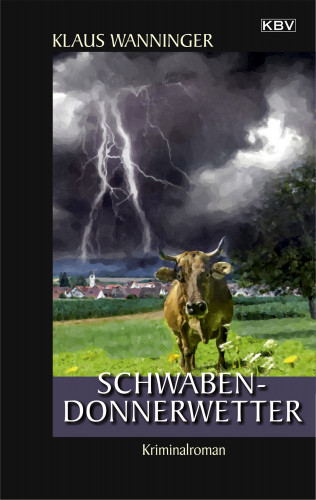 Klaus Wanninger: Schwaben-Donnerwetter