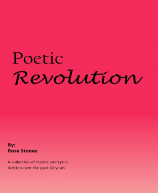 Rosa Stones: Poetic Revolution