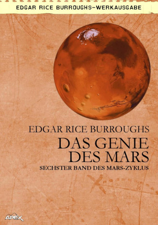 Edgar Rice Burroughs: DAS GENIE DES MARS