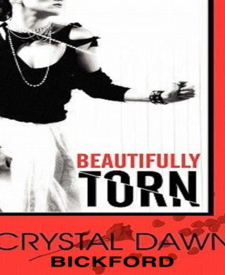 Crystal Dawn Bickford: Beautifully Torn