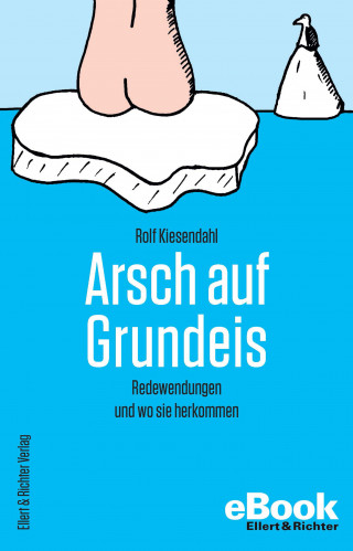 Rolf Kiesendahl: Arsch auf Grundeis