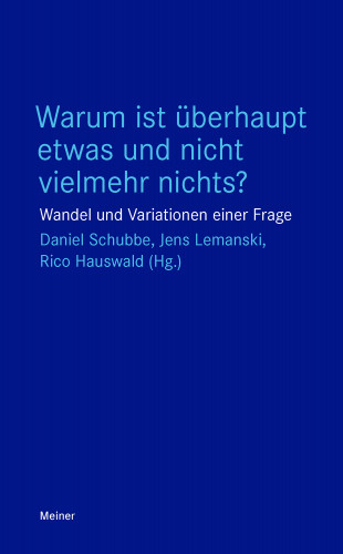Warum ist überhaupt etwas und nicht vielmehr nichts?