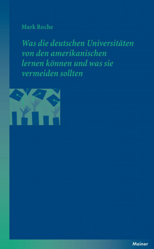 Mark Roche: Was die deutschen Universitäten von den amerikanischen lernen können und was sie vermeiden sollten