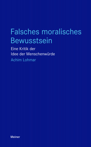 Achim Lohmar: Falsches moralisches Bewusstsein