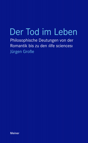 Jürgen Große: Der Tod im Leben