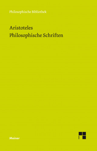Aristoteles: Philosophische Schriften. Bände 1-6