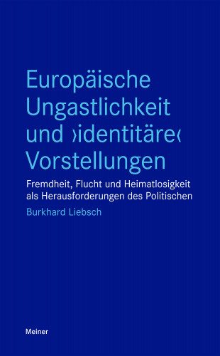 Burkhard Liebsch: Europäische Ungastlichkeit und "identitäre" Vorstellungen