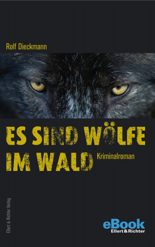 Rolf Dieckmann: Es sind Wölfe im Wald