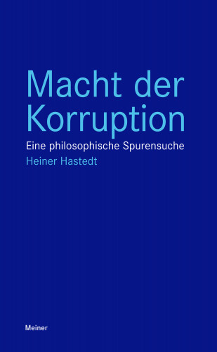 Heiner Hastedt: Macht der Korruption