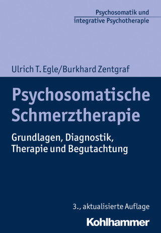 Ulrich T. Egle, Burkhard Zentgraf: Psychosomatische Schmerztherapie