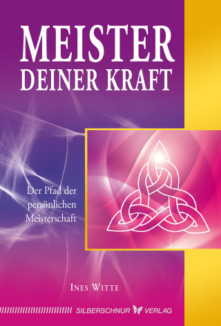 Ines Witte: Meister deiner Kraft