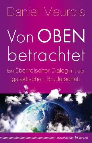 Daniel Meurois: Von oben betrachtet
