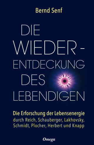 Bernd Senf: Die Wiederentdeckung des Lebendigen
