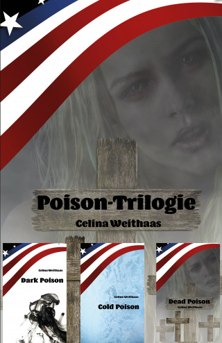 Celine Weithaas: Poison-Trilogie